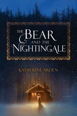  The Bear and the Nightingale: A Tale of Nature's Wrath and Feminine Power from 10th Century Germany