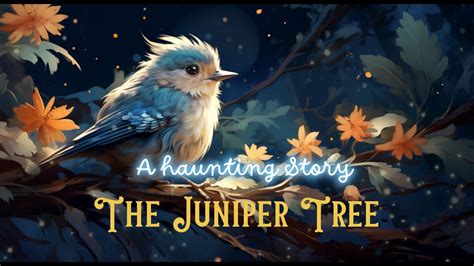  The Juniper Tree –  A Haunting Tale of Sibling Rivalry and Supernatural Retribution